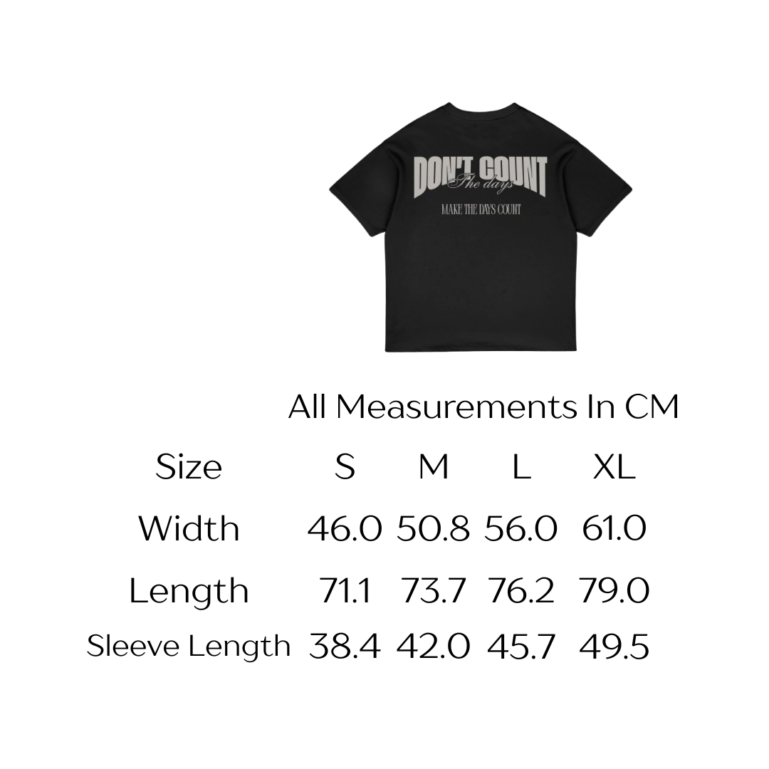Don't Count The Days T-Shirt