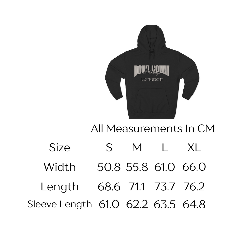 Don't Count The Days Hoodie